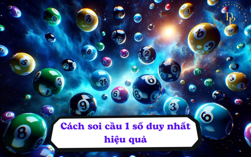 Cách soi cầu 1 số duy nhất hiệu quả