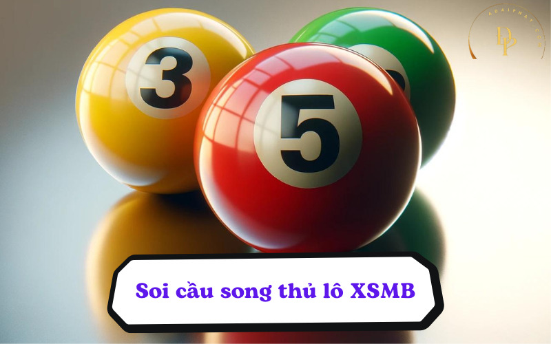 Soi cầu song thủ lô XSMB