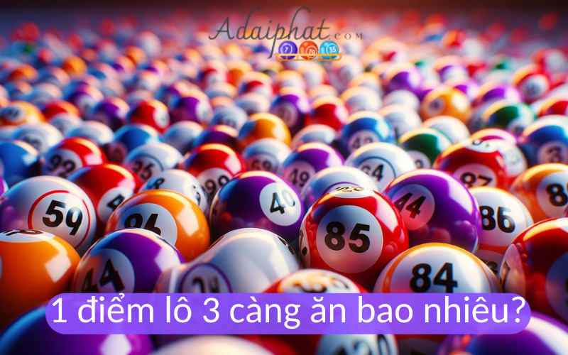 1 điểm lô 3 càng ăn bao nhiêu?