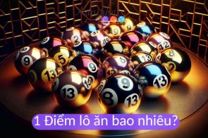 1 điểm lô bao nhiêu tiền? Cách tính tiền lô đề cực chuẩn