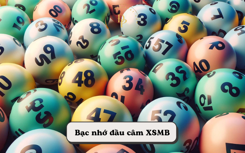 Bạc nhớ đầu câm XSMB