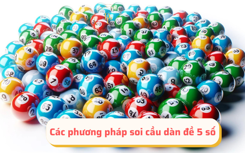 Các phương pháp soi cầu dàn đề 5 số 