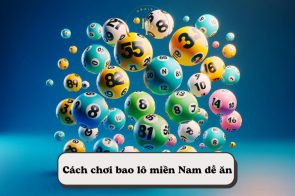 Bao lô là gì? Cách đánh bao lô dễ trúng cho người chơi mới