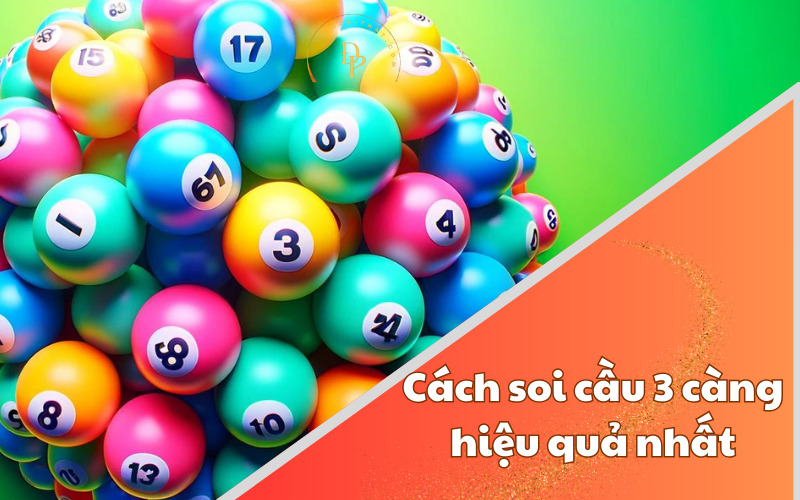 Cách soi cầu 3 càng hiệu quả nhất