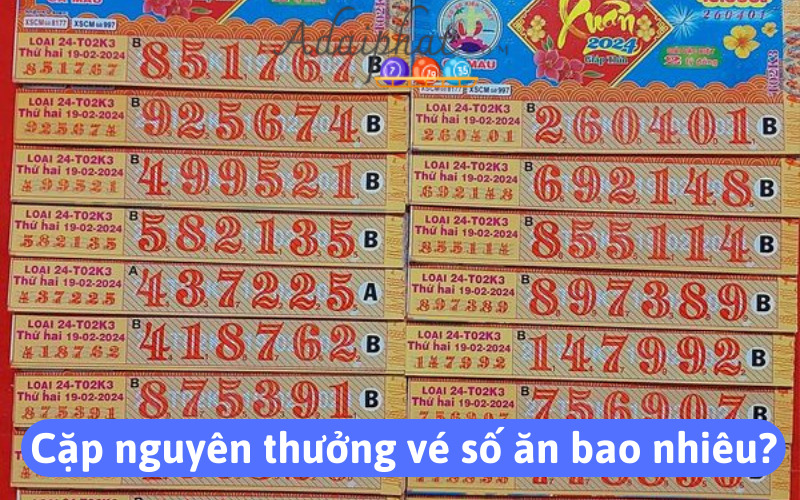 Cặp nguyên thưởng vé số ăn bao nhiêu?