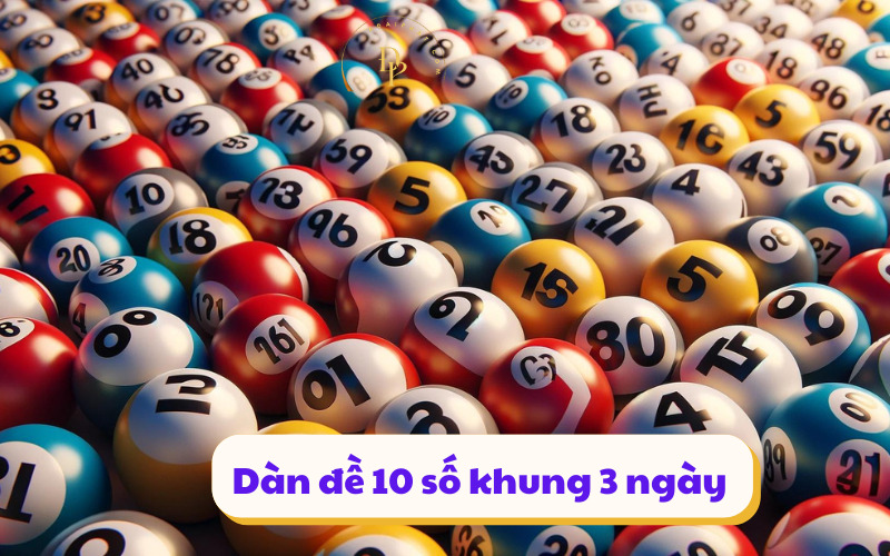 Dàn đề 10 số khung 3 ngày 