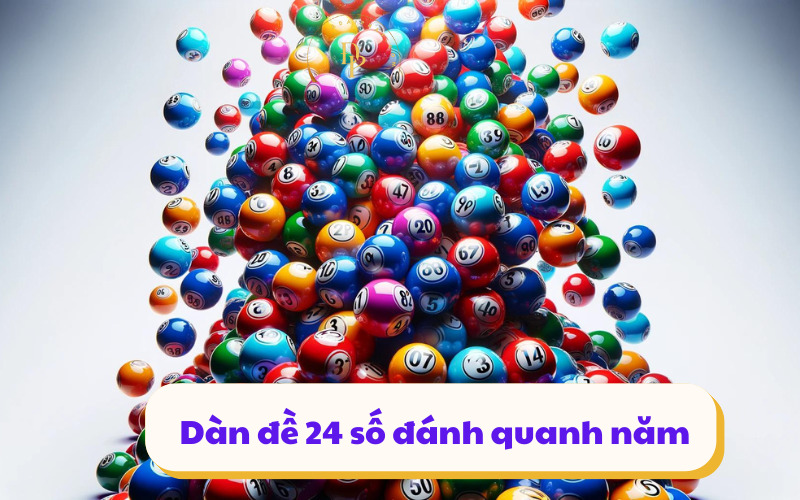 Dàn đề 24 số đánh quanh năm