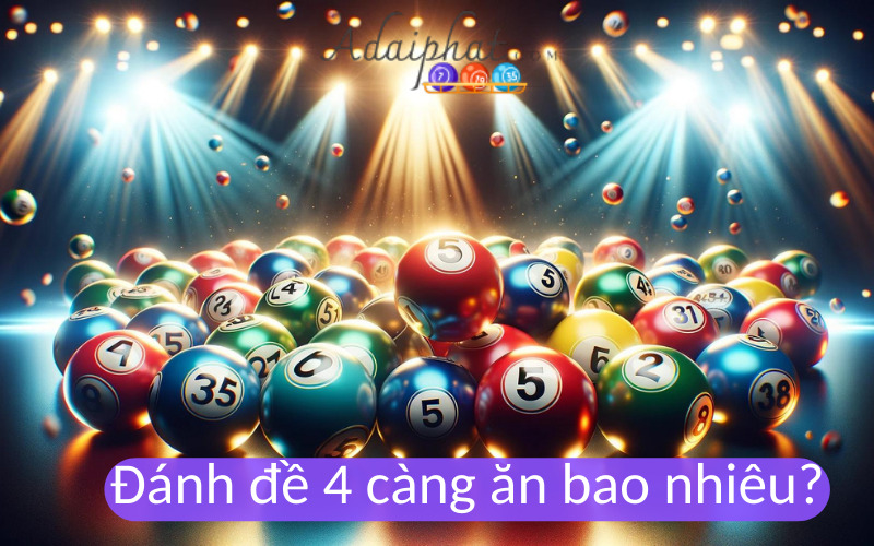 Đánh đề 4 càng ăn bao nhiêu?