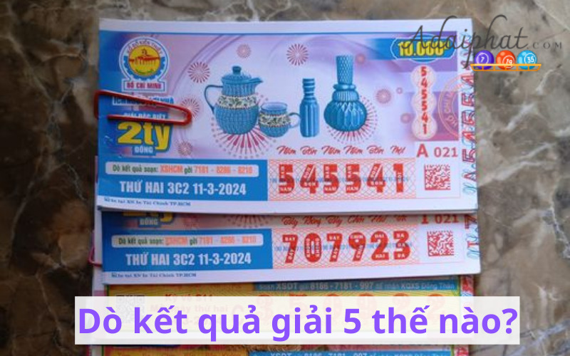 Dò kết quả giải 5 thế nào?