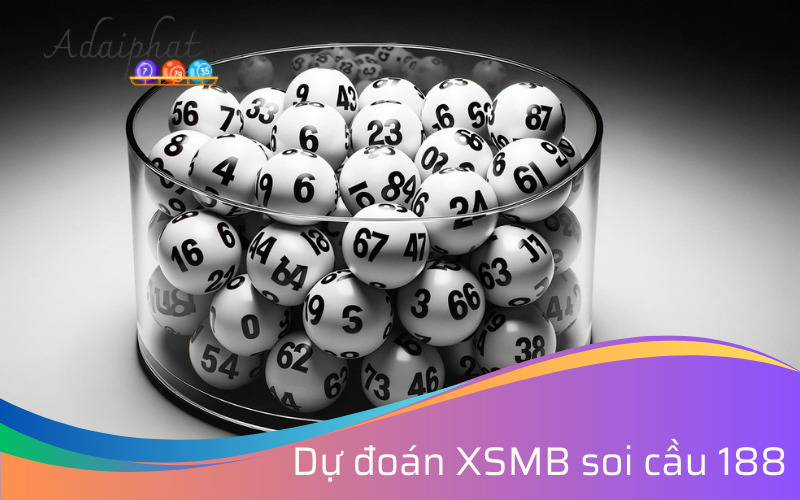 Dự đoán XSMB soi cầu 188