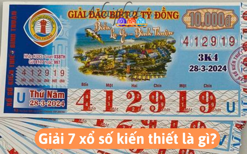 Giải 7 xổ số kiến thiết là gì?