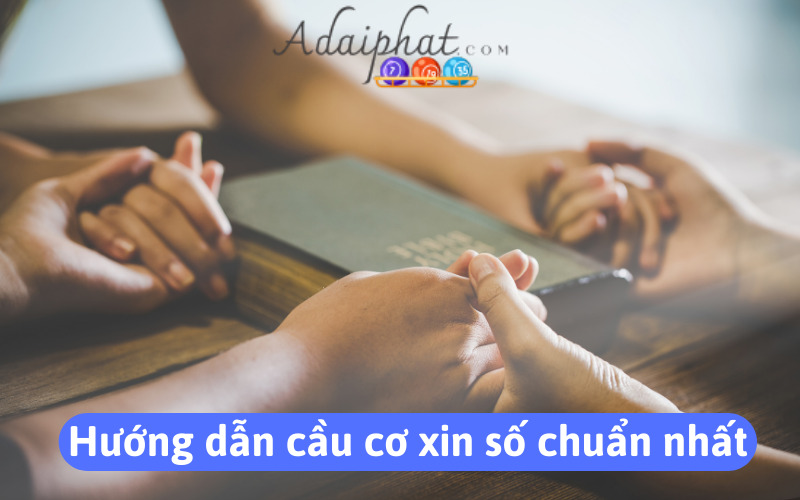 Hướng dẫn cầu cơ xin số chuẩn nhất