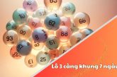 Soi cầu 3 càng khung 7 ngày chuẩn nhất có tỉ lệ thưởng cao