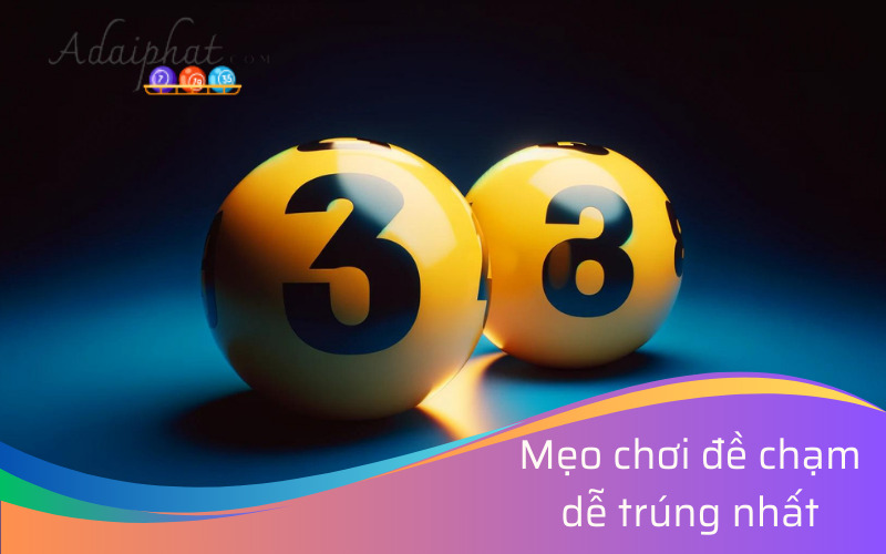 Mẹo chơi đề chạm dễ trúng nhất