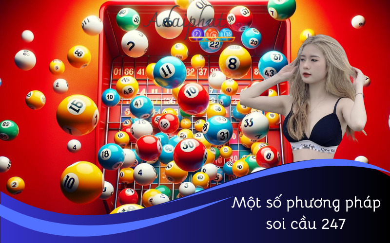 Một số phương pháp soi cầu 247 