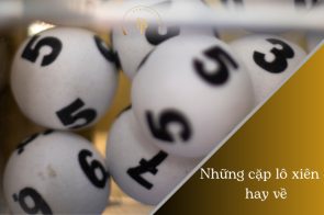 Cao thủ tiết lộ những cặp lô xiên 4 hay về ăn thông