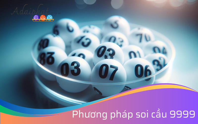 Phương pháp soi cầu 9999 