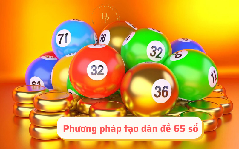 Phương pháp tạo dàn đề 65 số