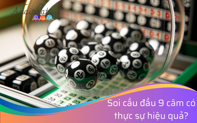 Soi cầu đầu 9 câm có thực sự hiệu quả?