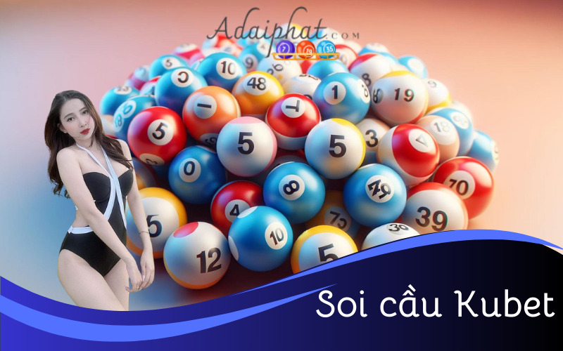 Soi cầu Kubet