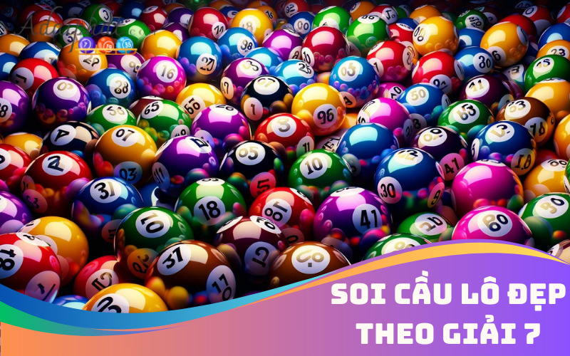 Soi cầu lô đẹp theo giải 7