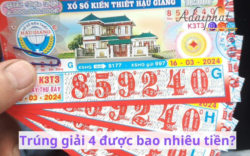 Trúng giải 4 được bao nhiêu tiền?