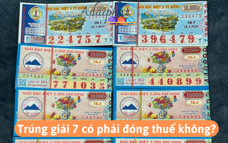 Trúng giải 7 có phải đóng thuế không?