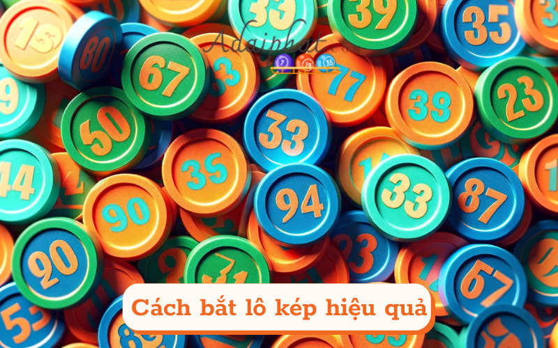 Cách bắt lô kép hiệu quả 