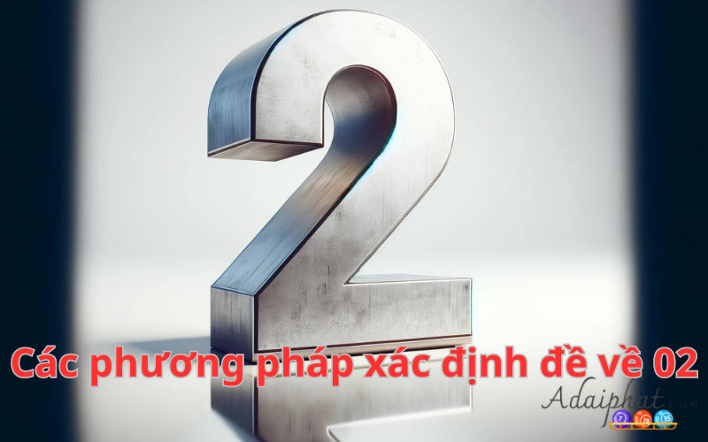 Các phương pháp xác định đề về 02