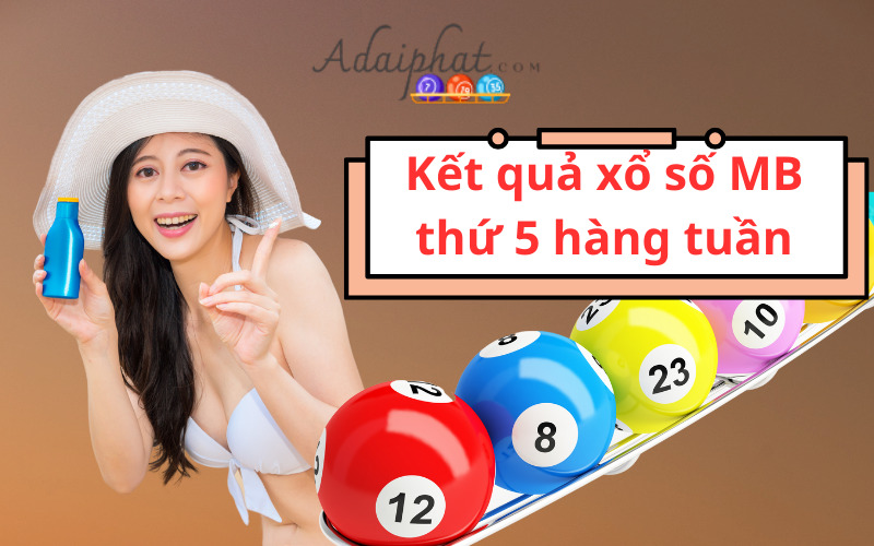 Kết quả xổ số miền Bắc thứ 5