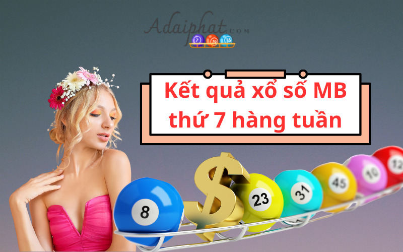 Kết quả xổ số miền Bắc thứ 7