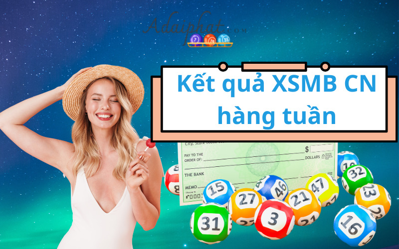 Kết quả XSMB CN hàng tuần