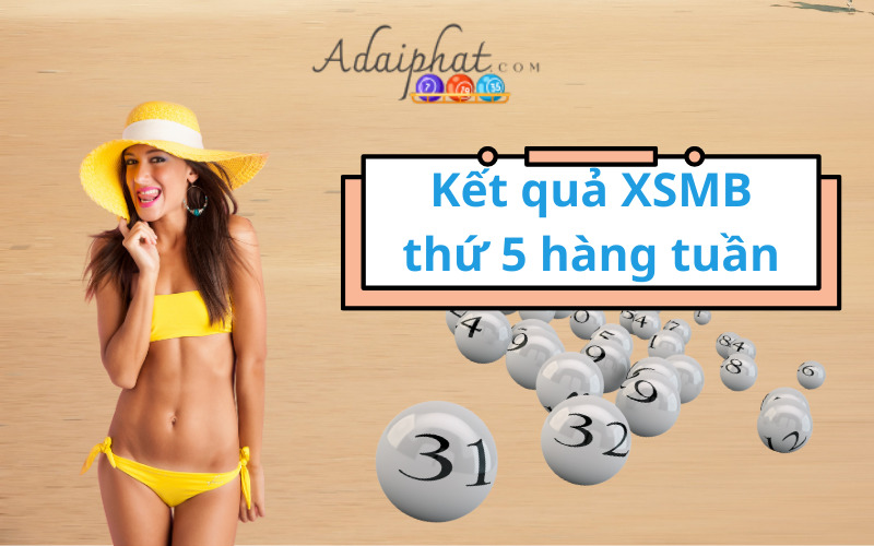 Kết quả XSMB thứ 5 hàng tuần