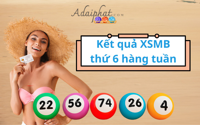 Kết quả XSMB thứ 6 hàng tuần