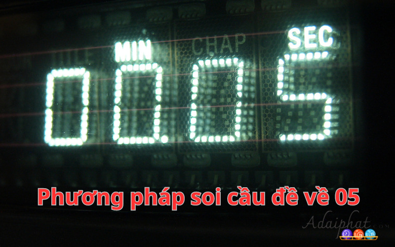 Phương pháp soi cầu đề về 05 