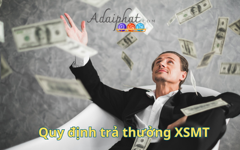 Quy định trả thưởng XSMT 