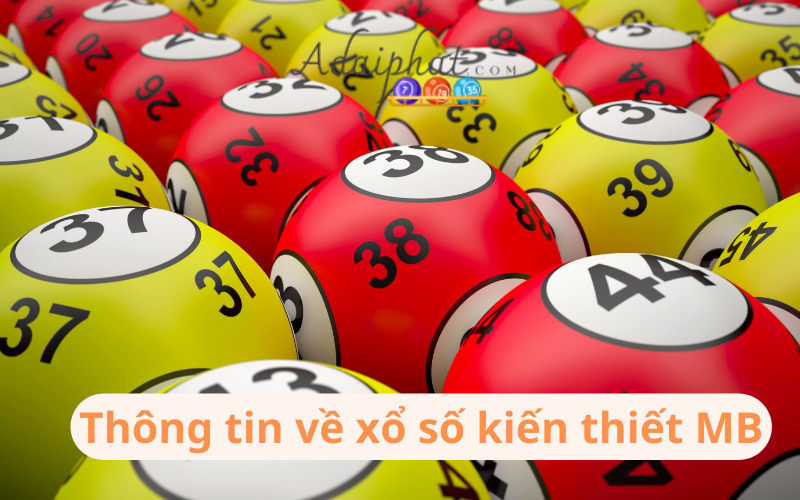 Thông tin về xổ số kiến thiết MB