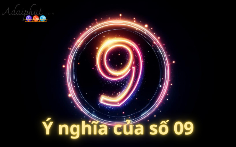 Ý nghĩa của số 09