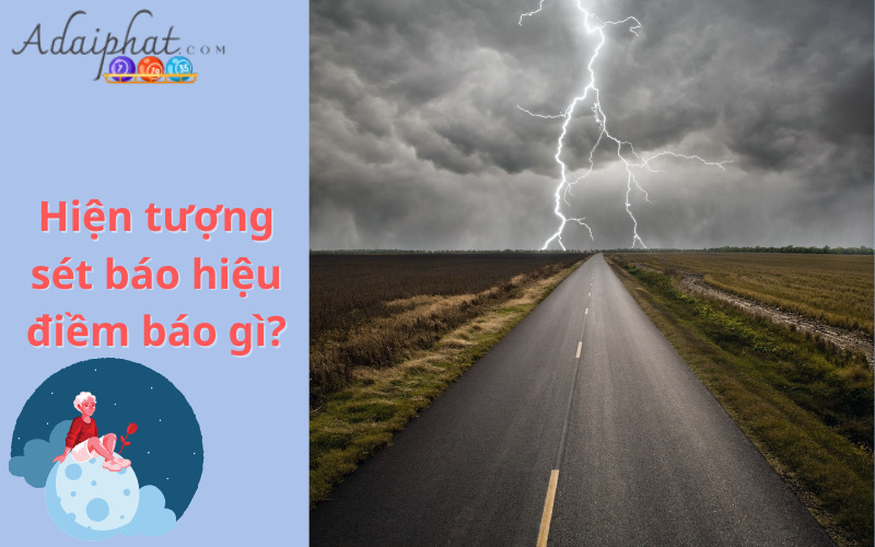 Hiện tượng sét báo hiệu điềm báo gì?