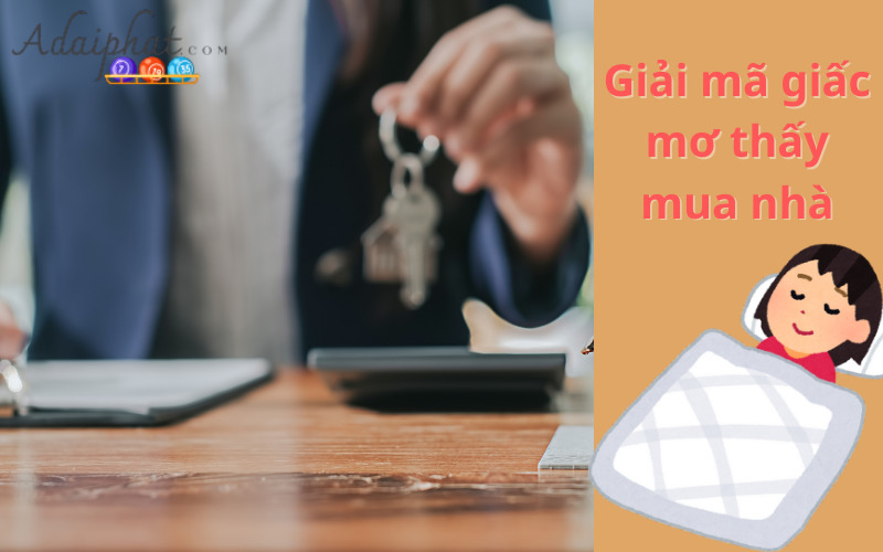 Giải mã giấc mơ thấy mua nhà