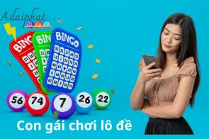 Con gái chơi lô đề và 5 điều các nàng cần lưu tâm?