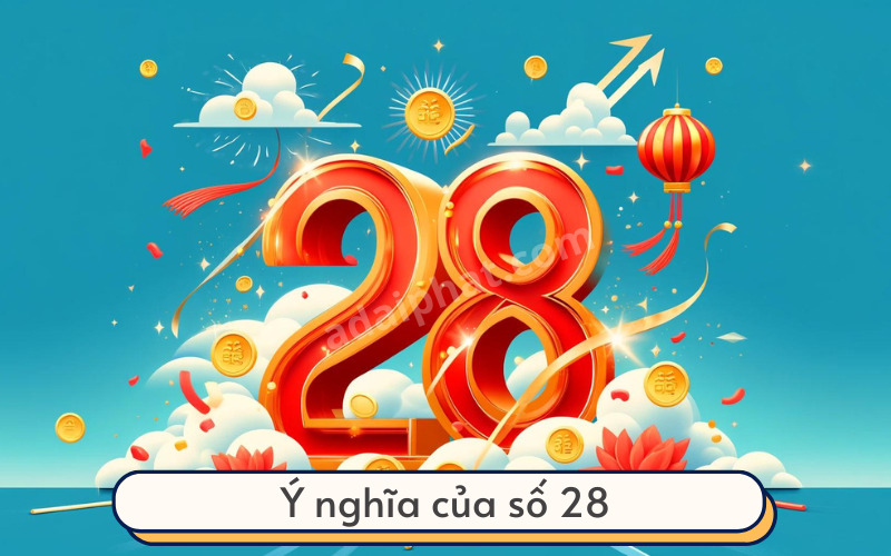 Ý nghĩa của số 28