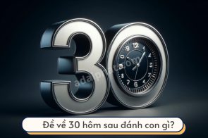 Đề về 30 hôm sau đánh con gì thần tài gõ cửa?