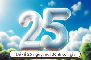 Đề về 25 hôm sau đánh con gì? 3 bí mật về số 25 được tiết lộ