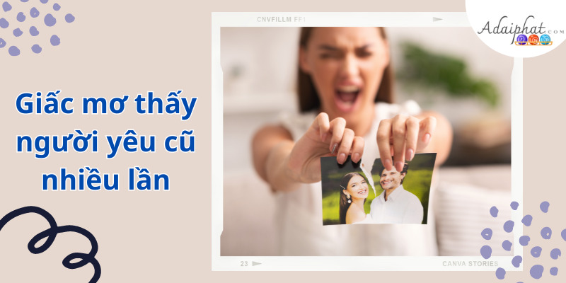 Giấc mơ thấy người yêu cũ nhiều lần